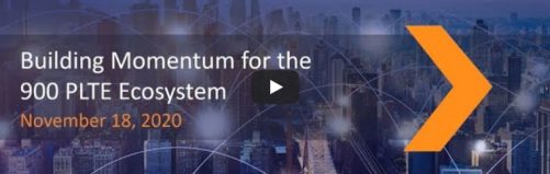 Webinar: Building Momentum for the 900 PLTE Ecosystem